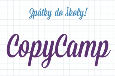 Postřehy: CopyCamp 2015 aneb Zpátky do školy!
