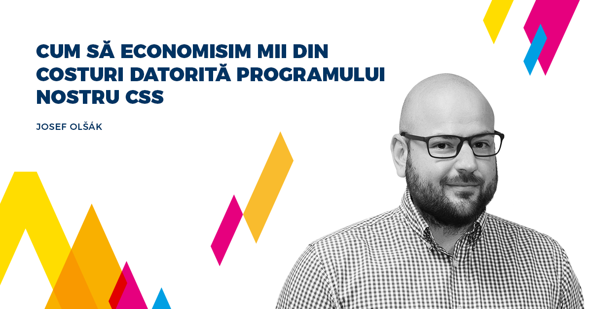 Cum să economisim mii din costuri datorită programului nostru CSS