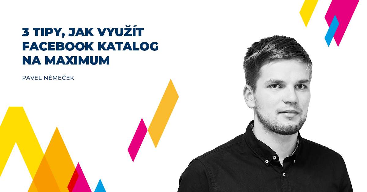 3 tipy, jak využít Facebook katalog na maximum