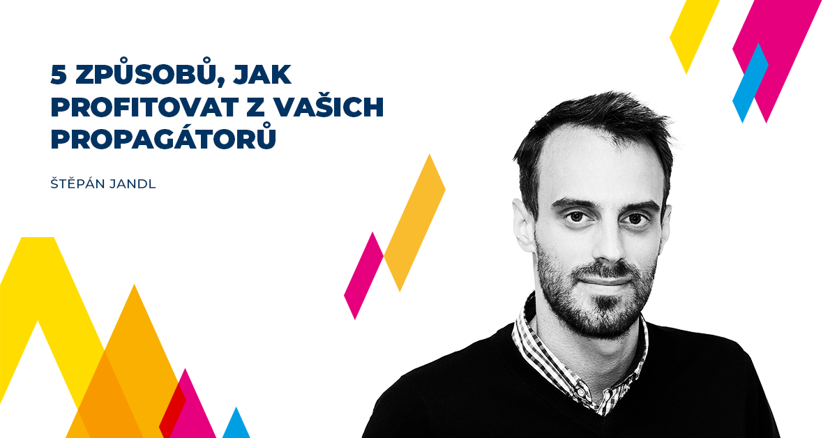 5 způsobů, jak profitovat z vašich propagátorů