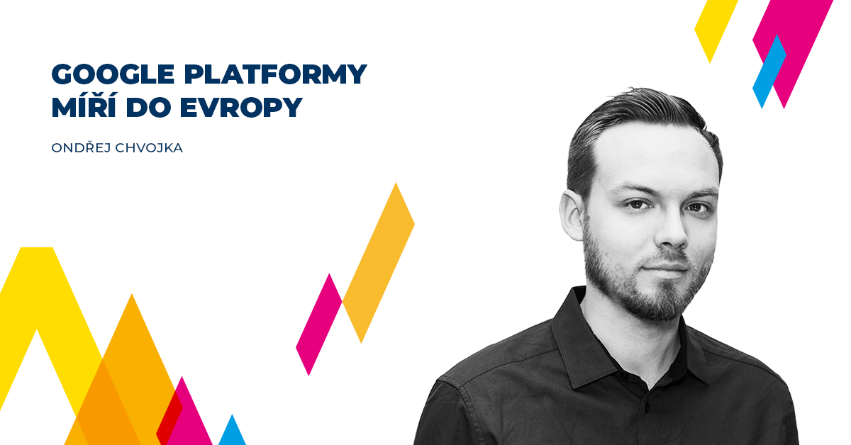 Google Platformy míří do Evropy