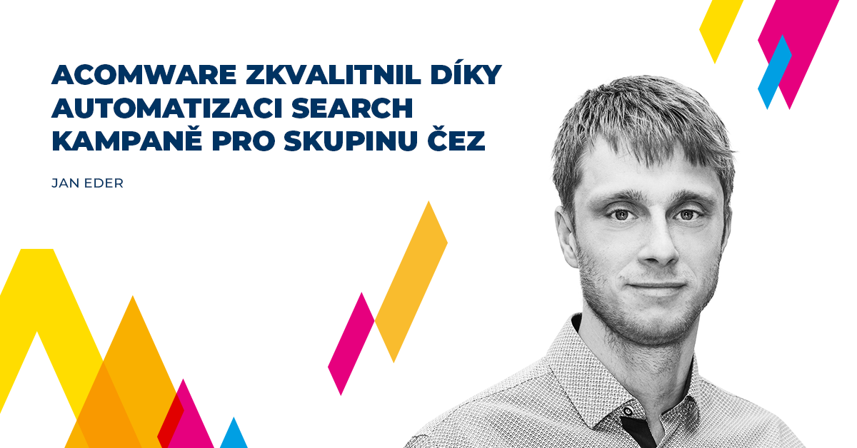 Acomware zkvalitnil díky automatizaci search kampaně pro Skupinu ČEZ