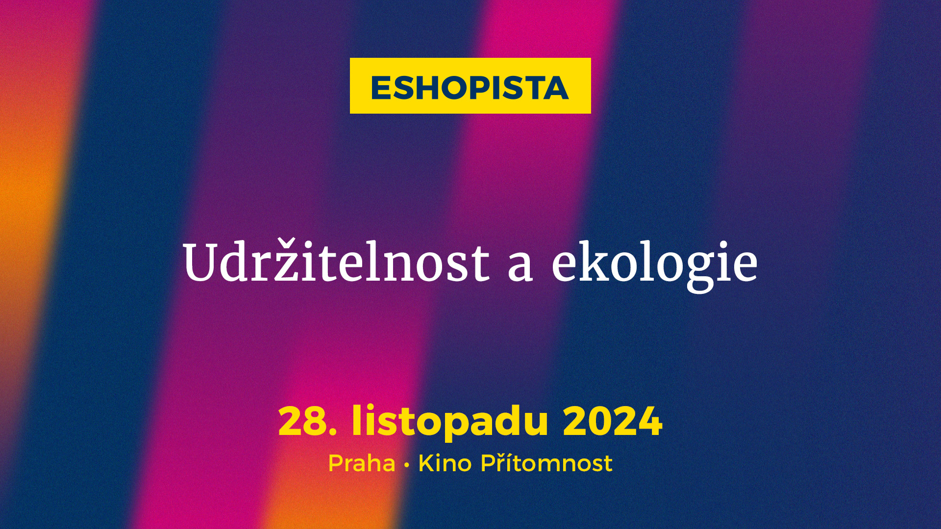 Listopadová konference Eshopista opět propojí špičky domácí e-commerce, zaměří se na udržitelnost, ekologii i greenwashing českých e-shopů